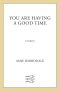 [You Are Having a Good Time 01] • You Are Having a Good Time